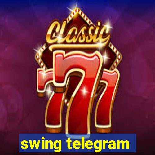 swing telegram